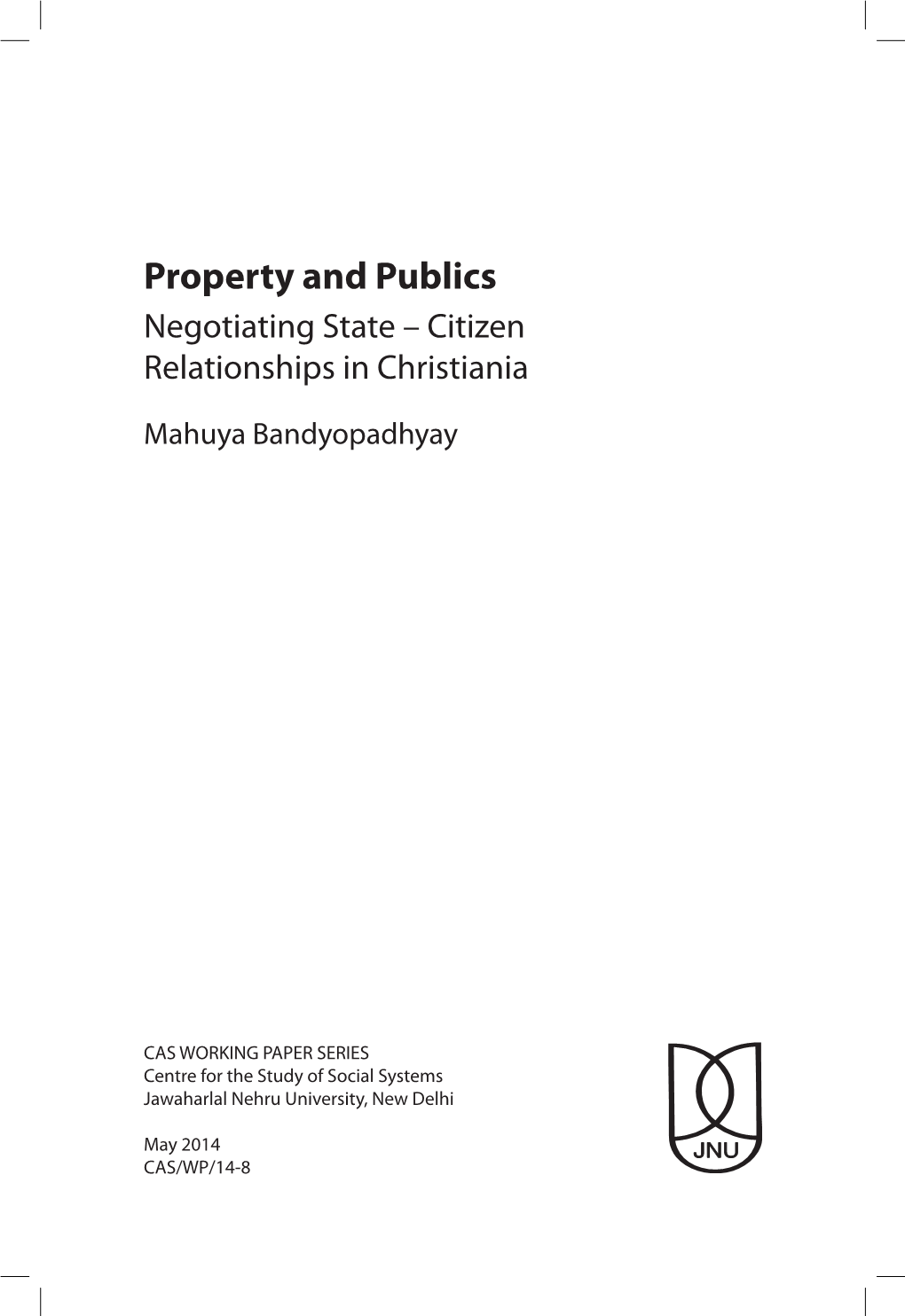 Property and Publics Negotiating State – Citizen Relationships in Christiania