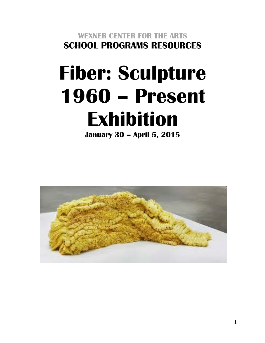 Fiber: Sculpture 1960 – Present Exhibition January 30 – April 5, 2015