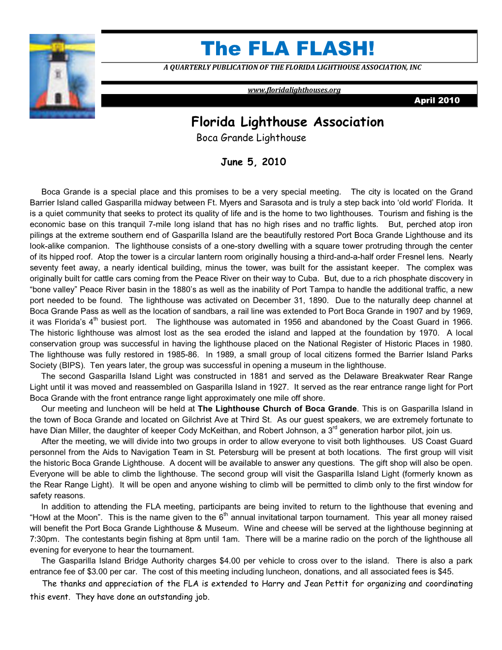 The FLA FLASH! a QUARTERLY PUBLICATION of the FLORIDA LIGHTHOUSE ASSOCIATION, INC April 2010