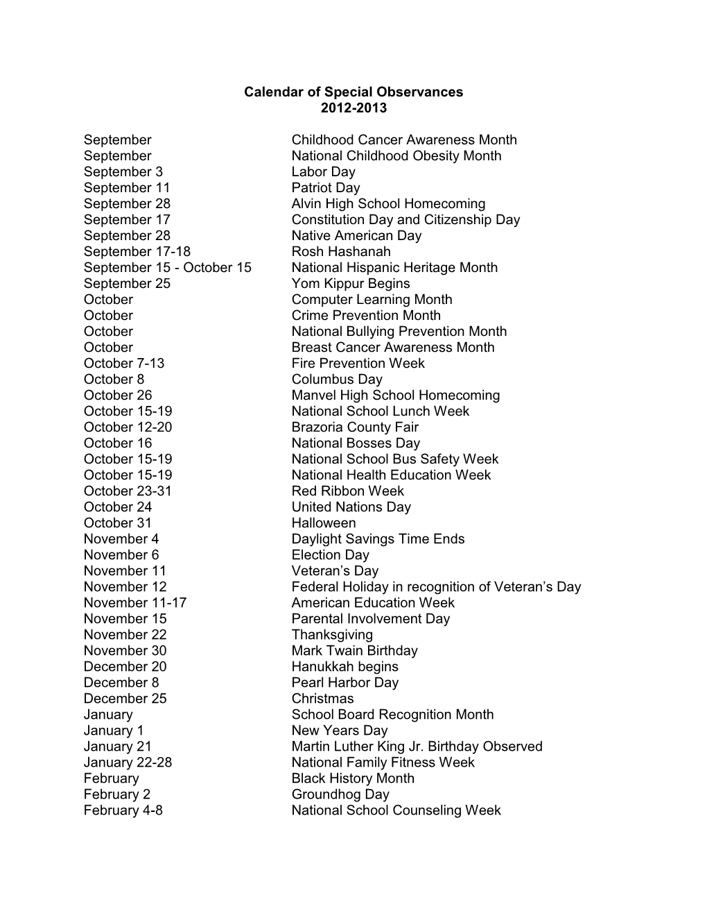 Calendar of Special Observances 2012-2013 September Childhood Cancer Awareness Month September National Childhood Obesity