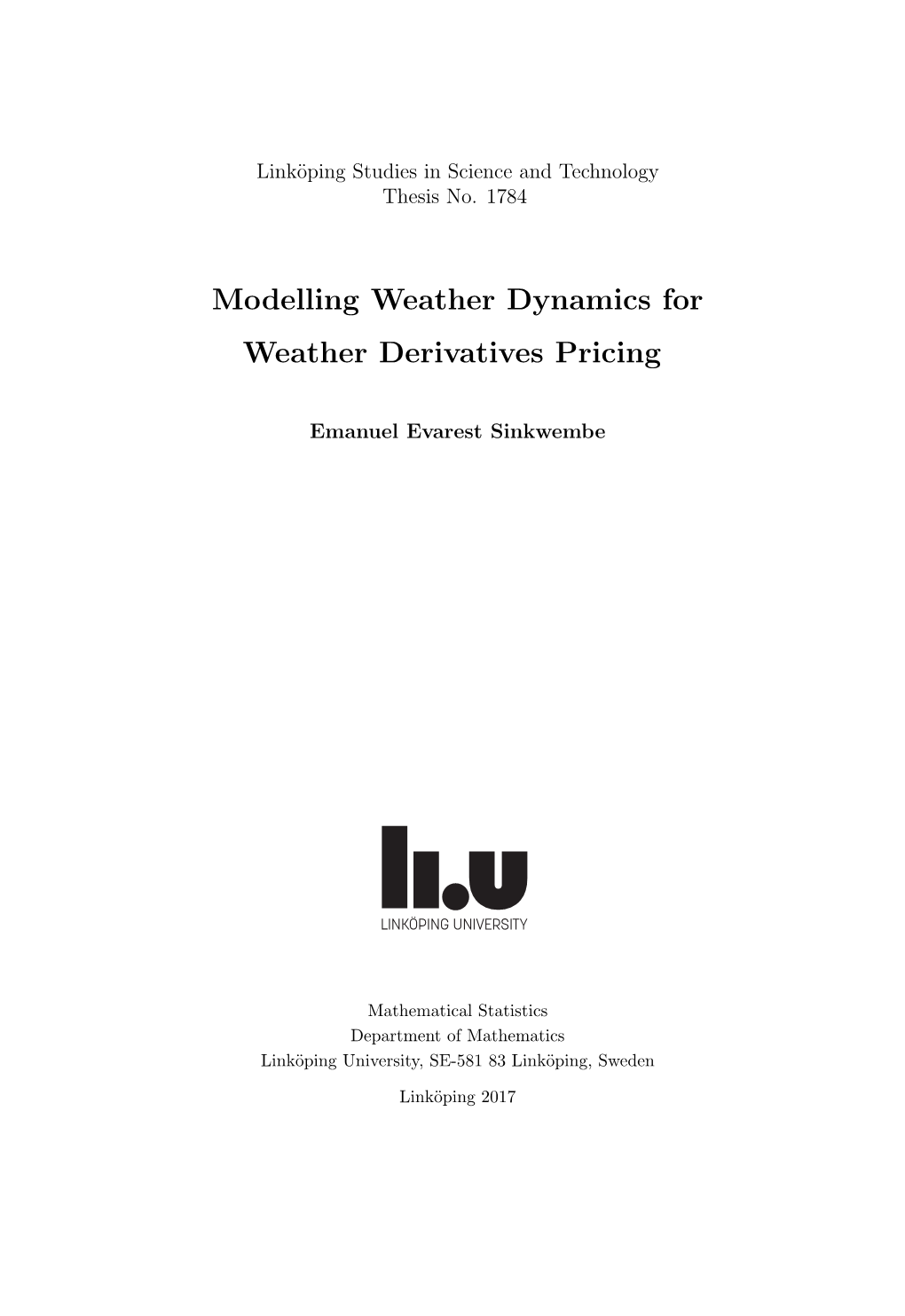 Modelling Weather Dynamics for Weather Derivatives Pricing