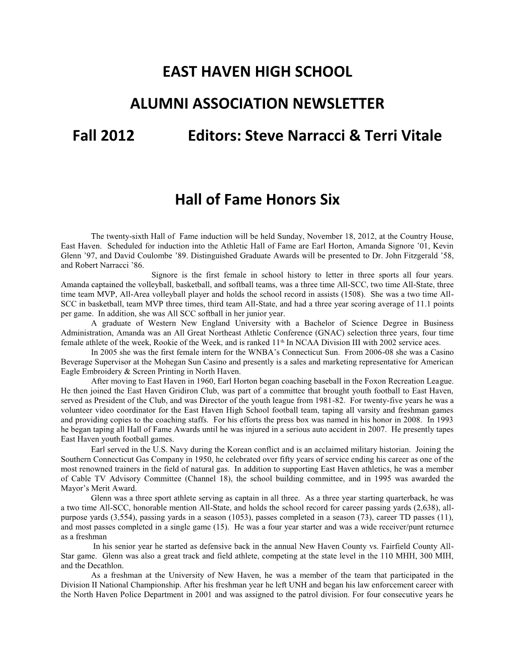 EAST HAVEN HIGH SCHOOL ALUMNI ASSOCIATION NEWSLETTER Fall 2012 Editors: Steve Narracci & Terri Vitale Hall of Fame Hono