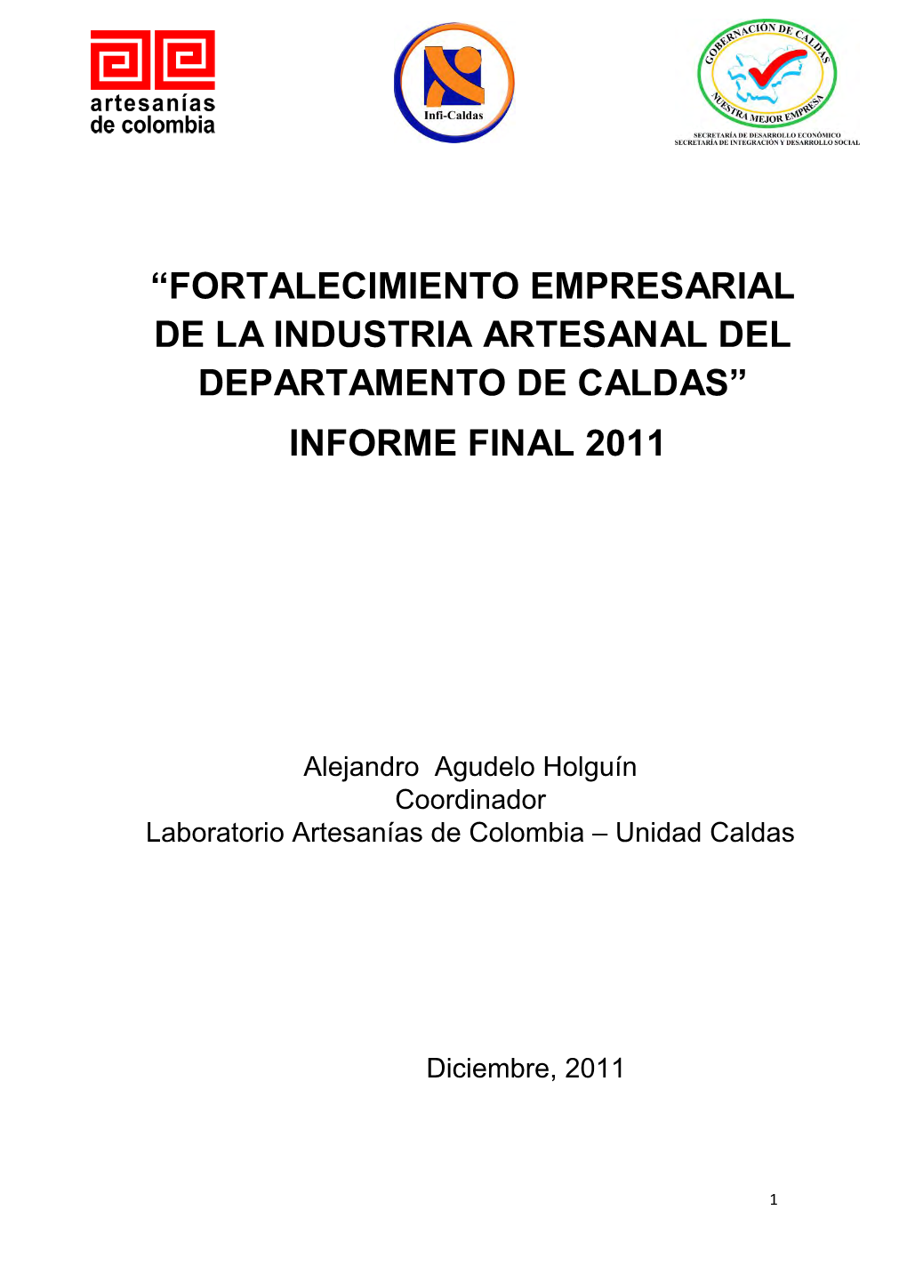 Fortalecimiento Empresarial De La Industria Artesanal Del Departamento De Caldas” Informe Final 2011