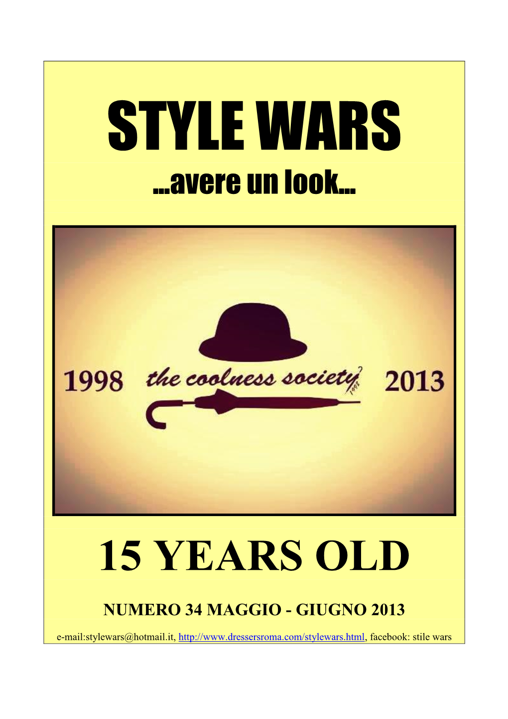 STYLE WARS …Avere Un Look…