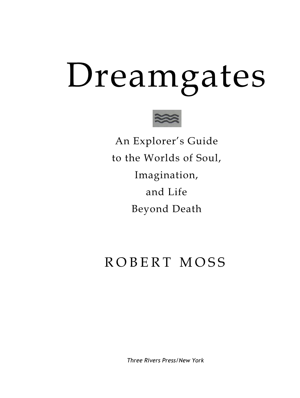 Dreamgates-Robert.Moss.Pdf