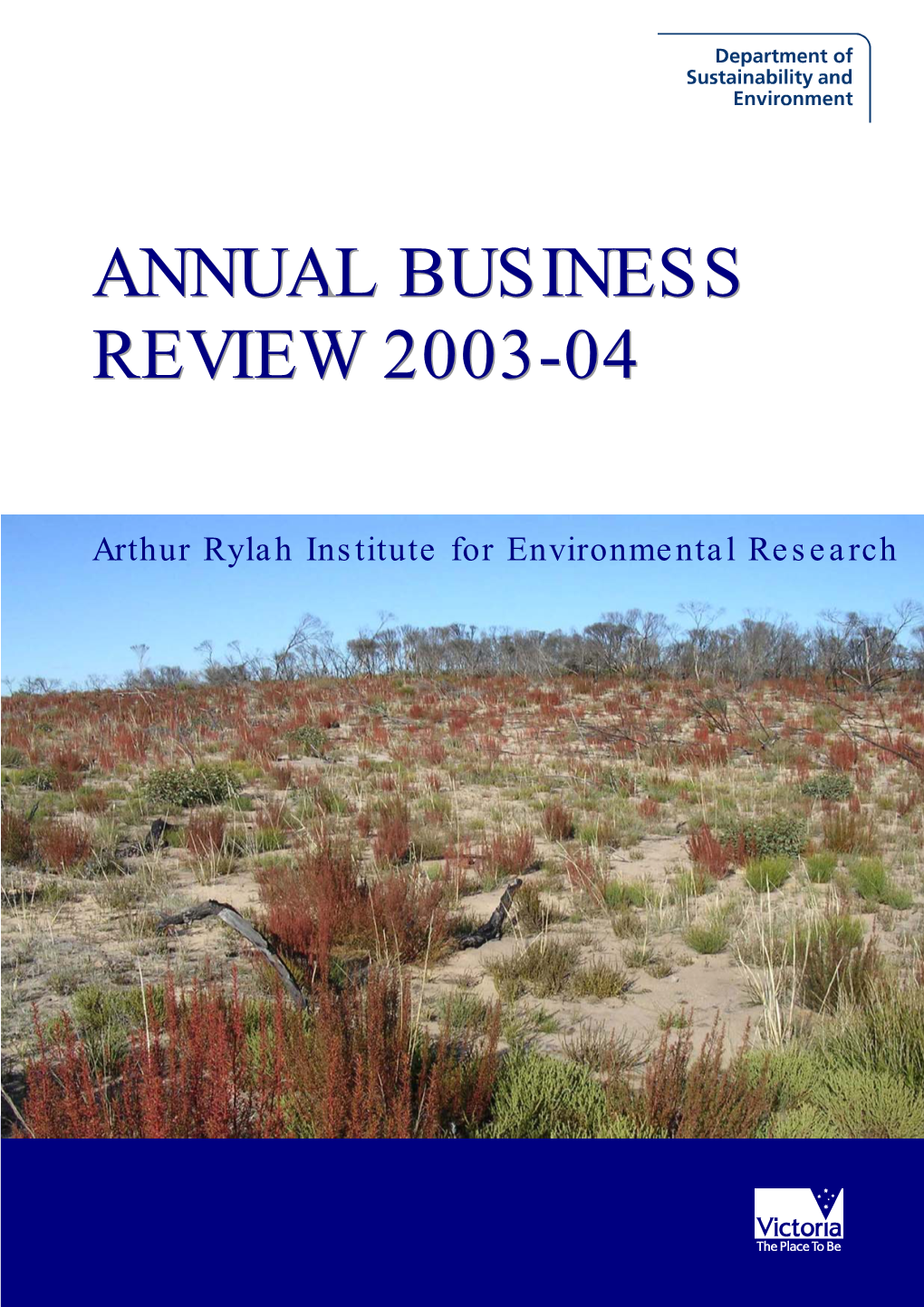 Annual Business Review 2003-04 Arthur Rylah Institute for Environmental Research