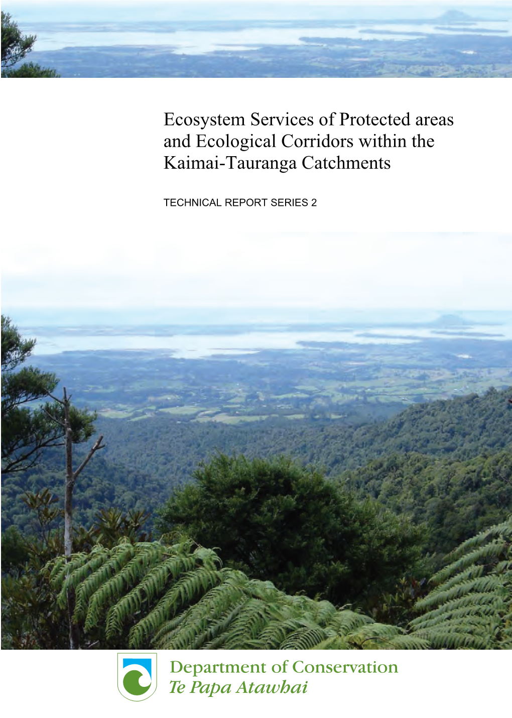 Ecosystem Services of Protected Areas and Ecological Corridors Within the Kaimai-Tauranga Catchments