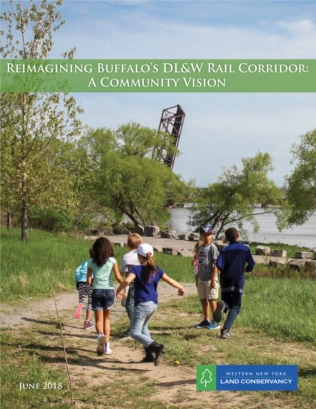 Reimagining Buffalo's DL&W Rail Corridor: a Community Vision
