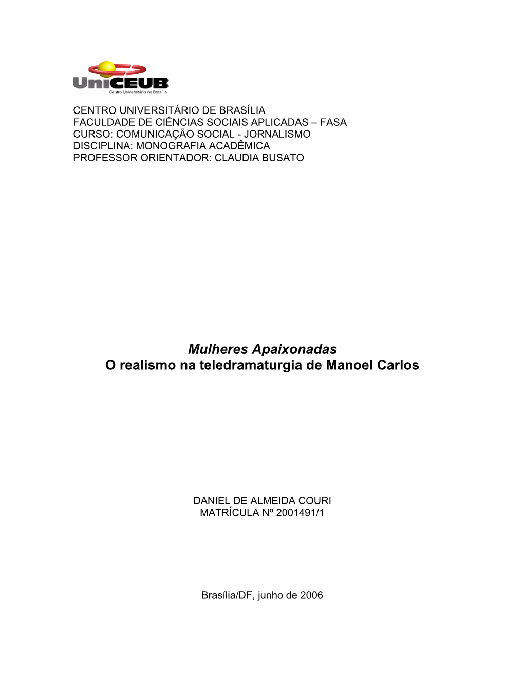 Mulheres Apaixonadas O Realismo Na Teledramaturgia De Manoel Carlos