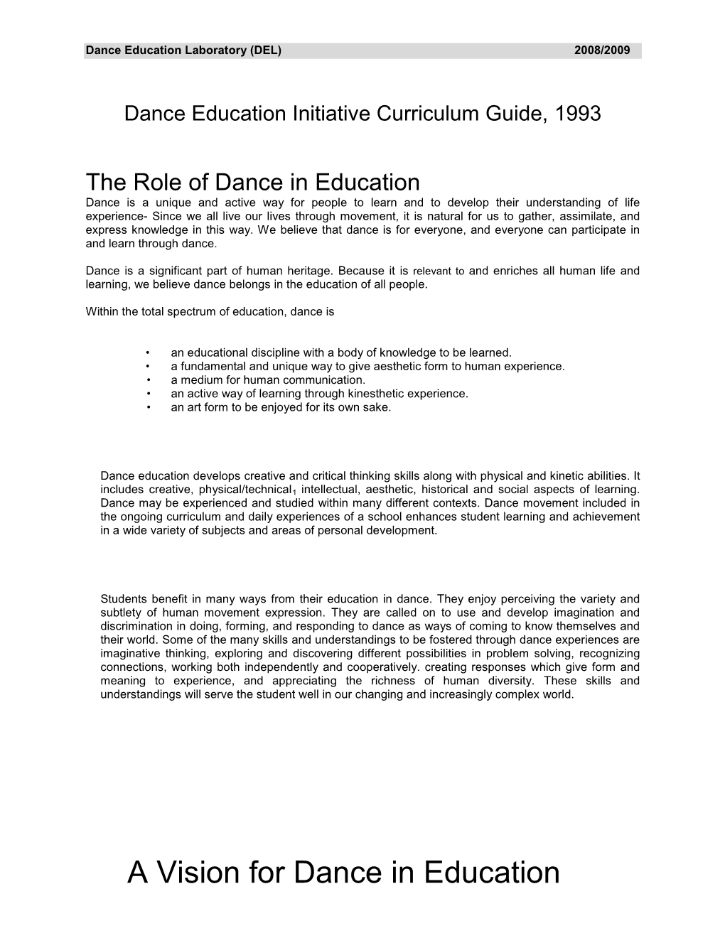 A Vision for Dance in Education Dance Education Laboratory (DEL) 2008/2009