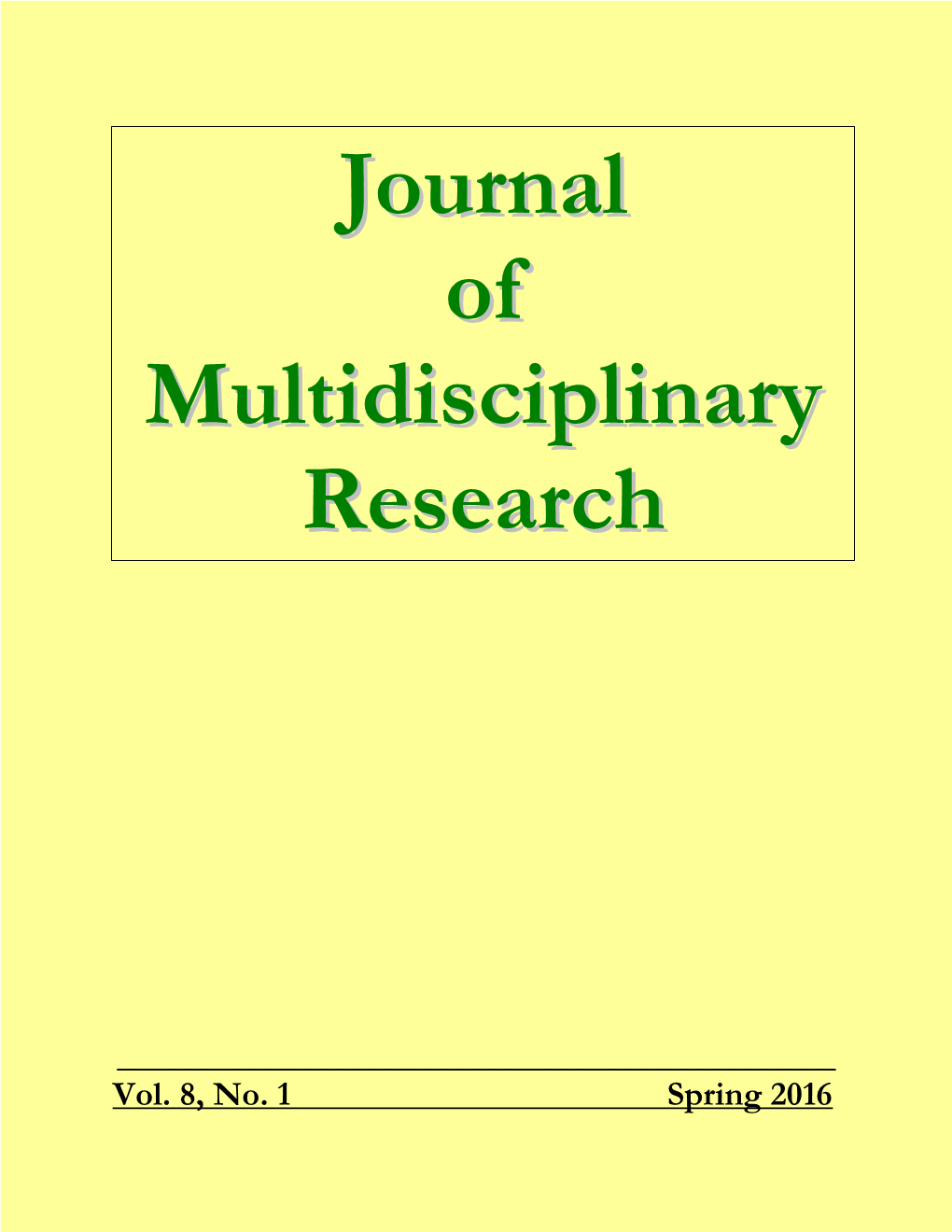 Journal of Multidisciplinary Research C/O O’Mailia Hall, 16401 N.W