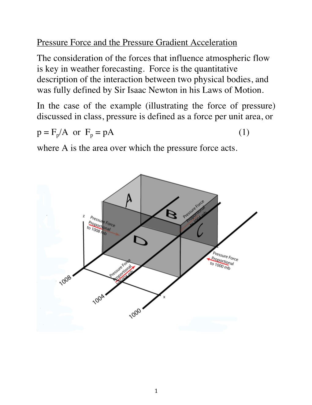 Pressure Force and the Pressure Gradient Acceleration the Consideration of the Forces That Influence Atmospheric Flow Is Key in Weather Forecasting