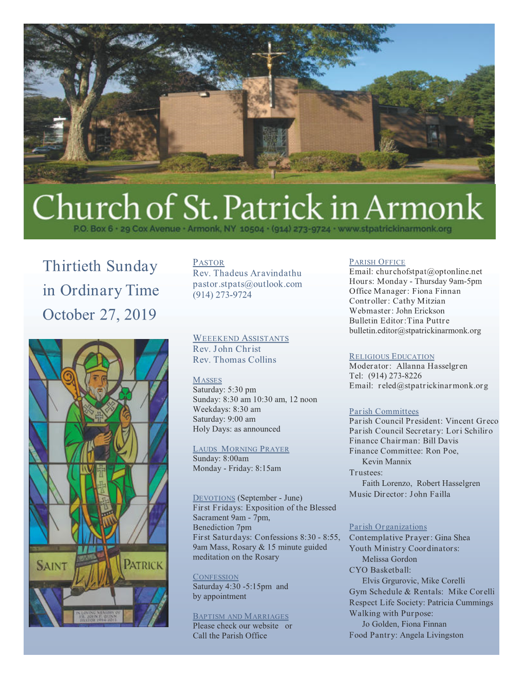 October 27, 2019 Bulletin Editor:Tina Puttre Bulletin.Editor@Stpatrickinarmonk.Org WEEEKEND ASSISTANTS Rev