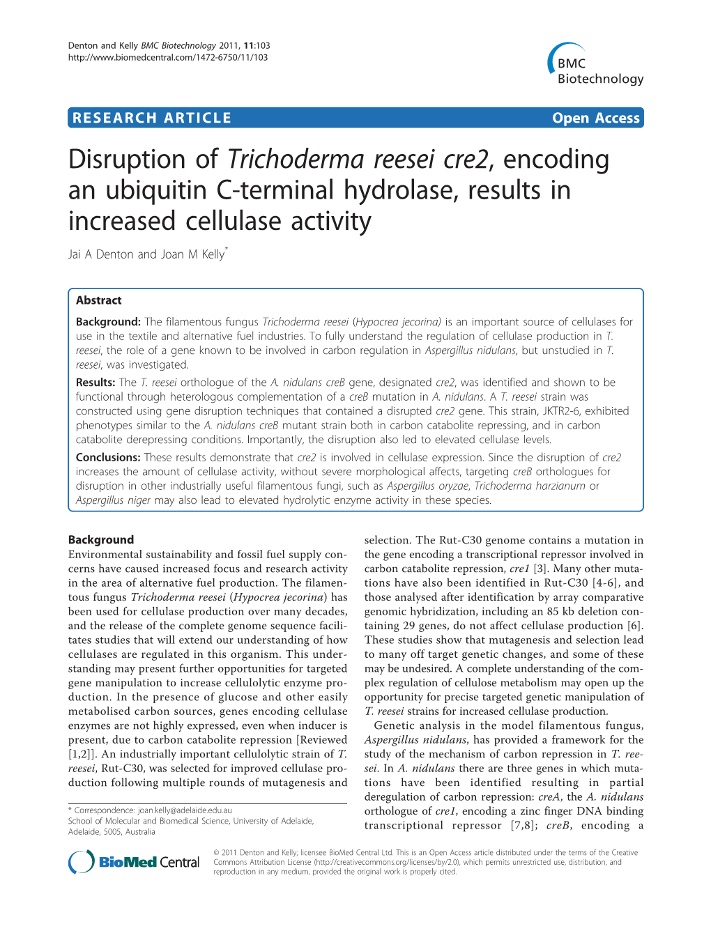 Disruption of Trichoderma Reesei Cre2, Encoding an Ubiquitin C-Terminal Hydrolase, Results in Increased Cellulase Activity Jai a Denton and Joan M Kelly*