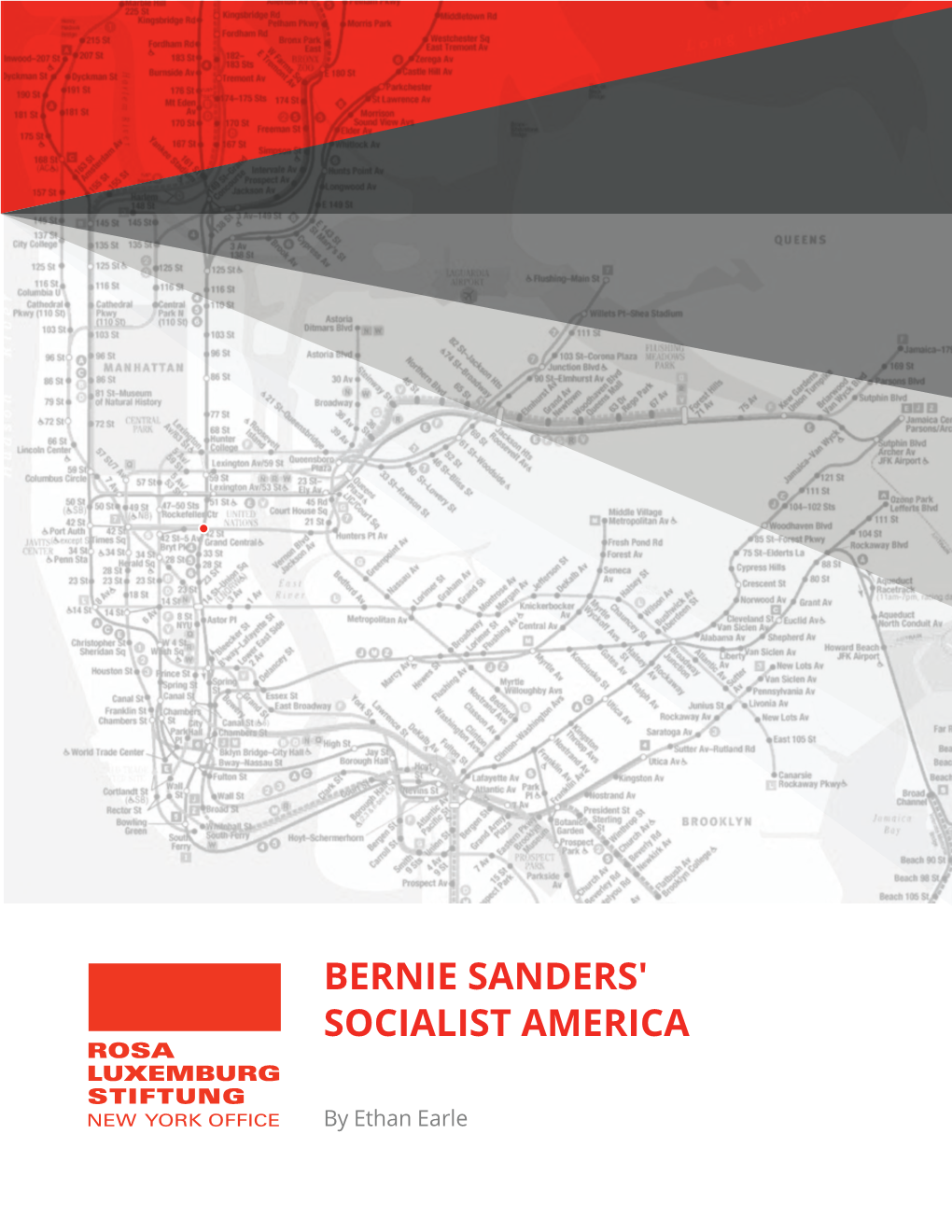 BERNIE SANDERS' SOCIALIST AMERICA ROSA LUXEMBURG STIFTUNG NEW YORK OFFICE by Ethan Earle Bernie Sanders’ Socialist America