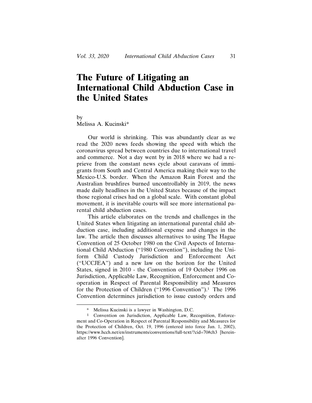 The Future of Litigating an International Child Abduction Case in the United States by Melissa A