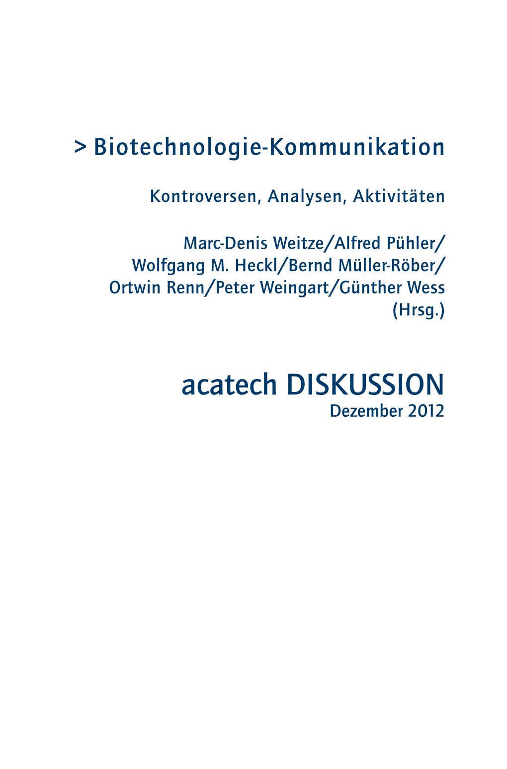 Acatech DISKUSSION Dezember 2012 Herausgeber: Dr