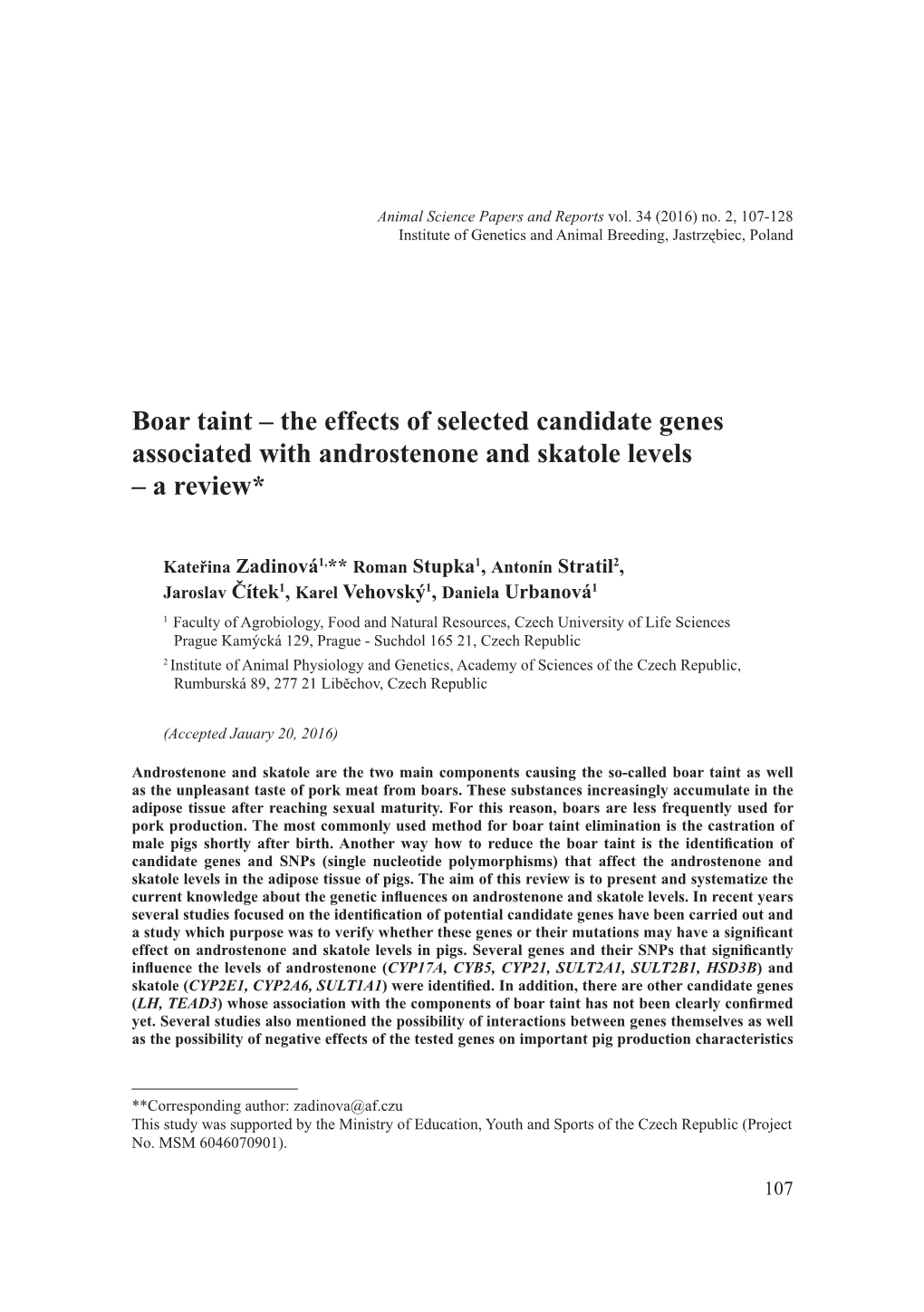 Boar Taint – the Effects of Selected Candidate Genes Associated with Androstenone and Skatole Levels – a Review*