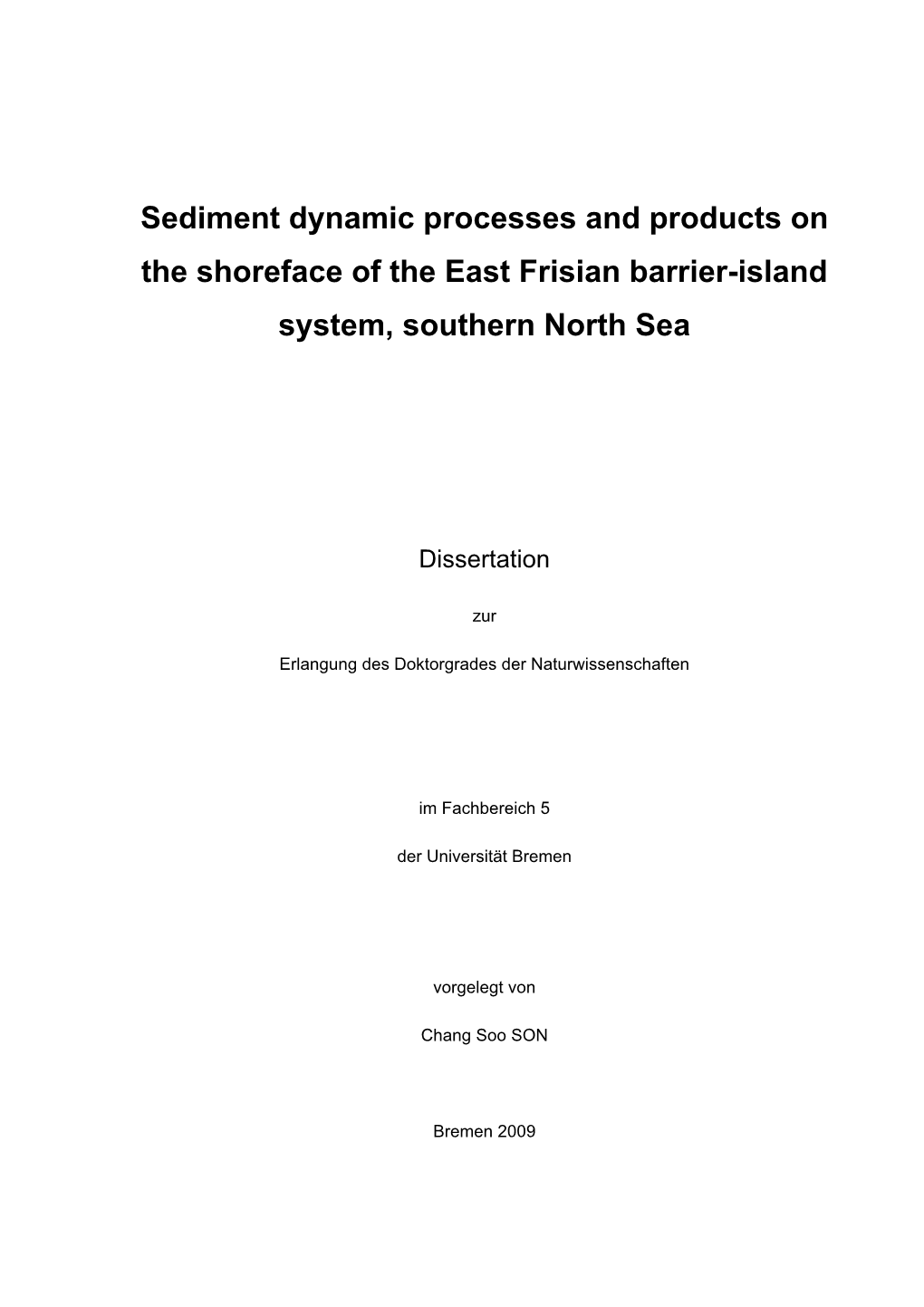 Sediment Dynamic Processes and Products on the Shoreface of the East Frisian Barrier-Island System, Southern North Sea