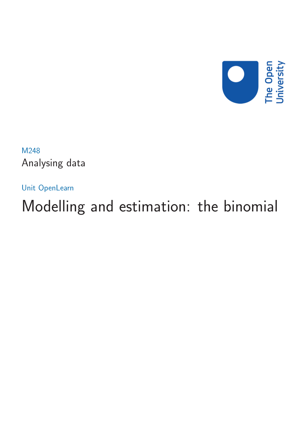 Modelling and Estimation: the Binomial