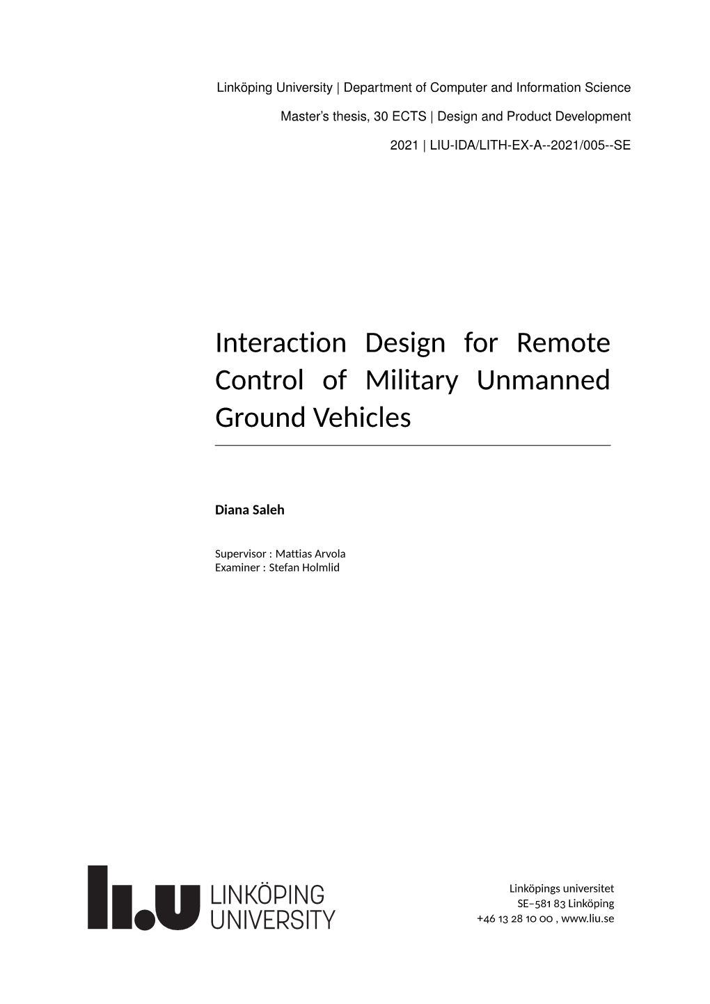 Interaction Design for Remote Control of Military Unmanned Ground Vehicles