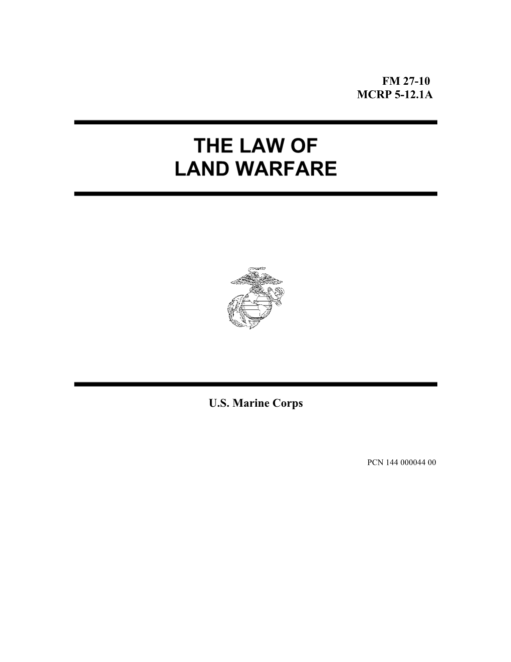 The Law of Land Warfare Which Is Both Written and Unwritten