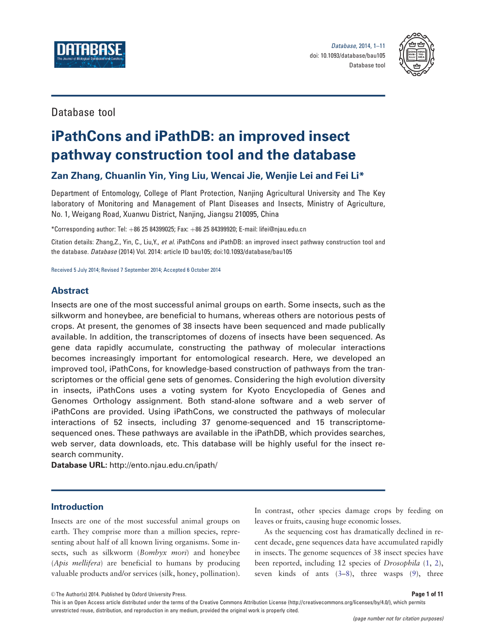 Ipathcons and Ipathdb: an Improved Insect Pathway Construction Tool and the Database Zan Zhang, Chuanlin Yin, Ying Liu, Wencai Jie, Wenjie Lei and Fei Li*