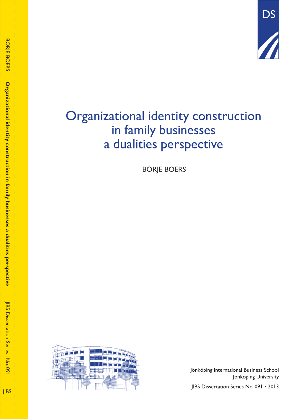 Organizational Identity Construction in Family Businesses a Dualities Perspective a Dualities Perspective