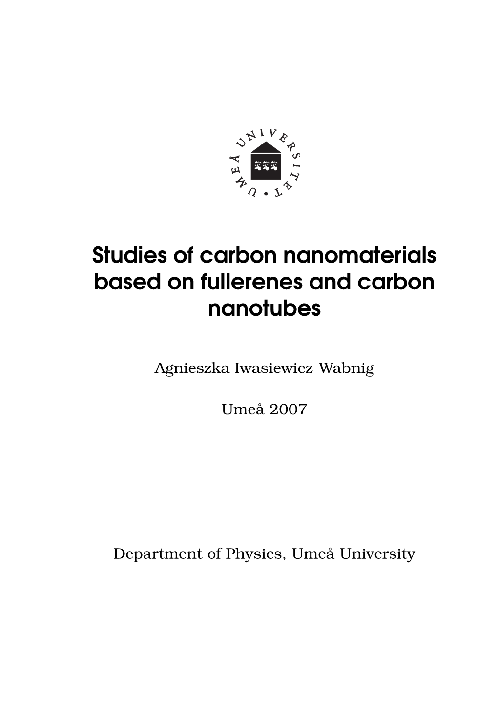 Studies of Carbon Nanomaterials Based on Fullerenes and Carbon Nanotubes