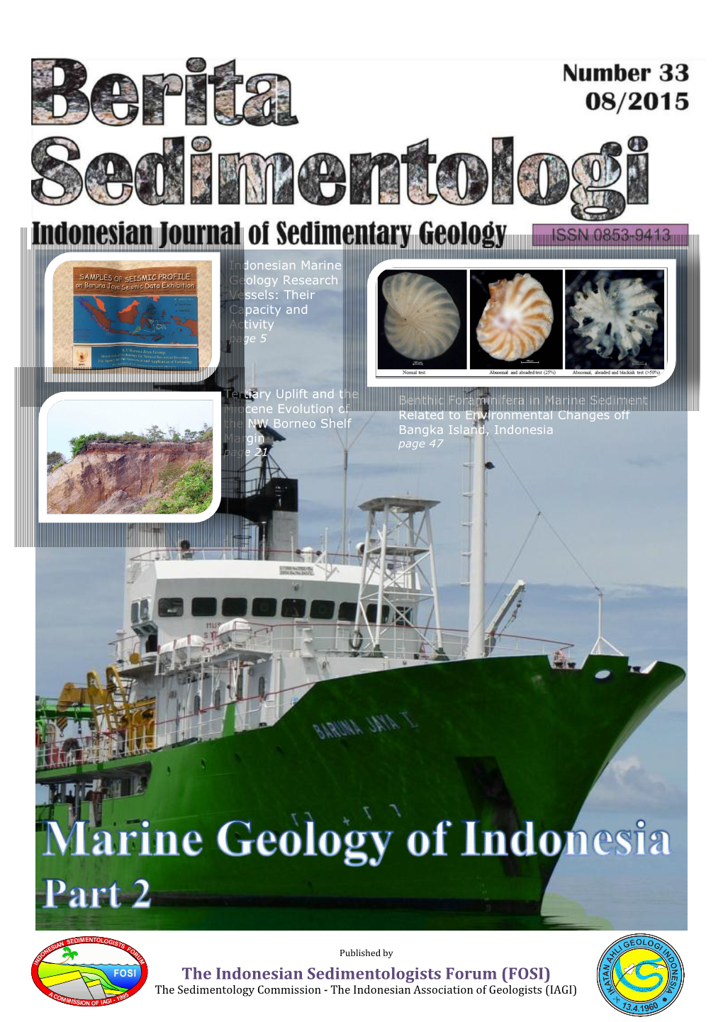 The Indonesian Sedimentologists Forum (FOSI) the Sedimentology Commission - the Indonesian Association of Geologists (IAGI) Number 33 – August 2015 Page 1 of 57