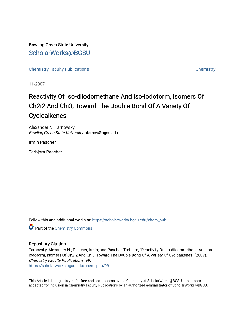 Reactivity of Iso-Diiodomethane and Iso-Iodoform, Isomers of Ch2i2 and Chi3, Toward the Double Bond of a Variety of Cycloalkenes