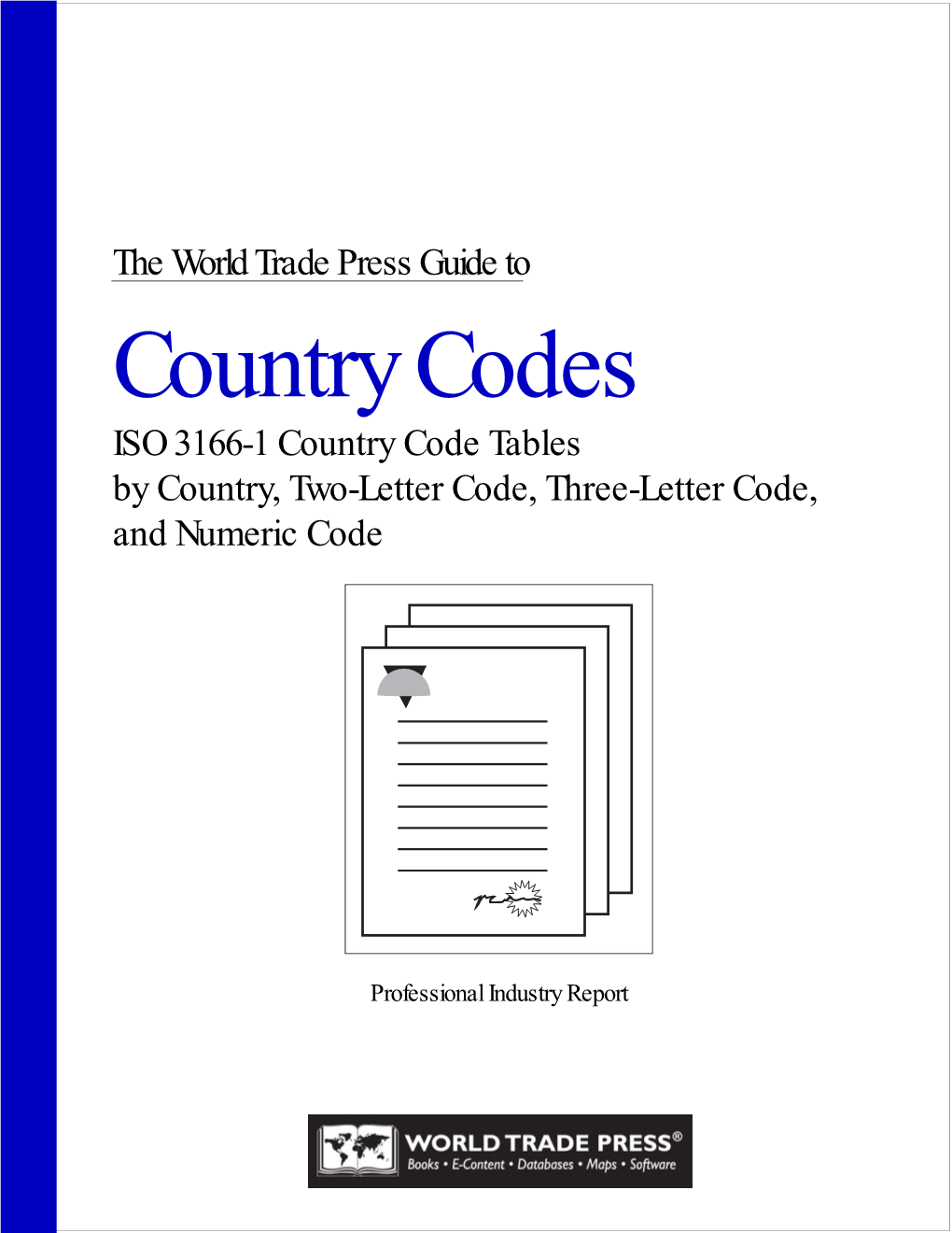 Country Codes ISO 3166-1 Country Code Tables by Country, Two-Letter Code, Three-Letter Code, and Numeric Code