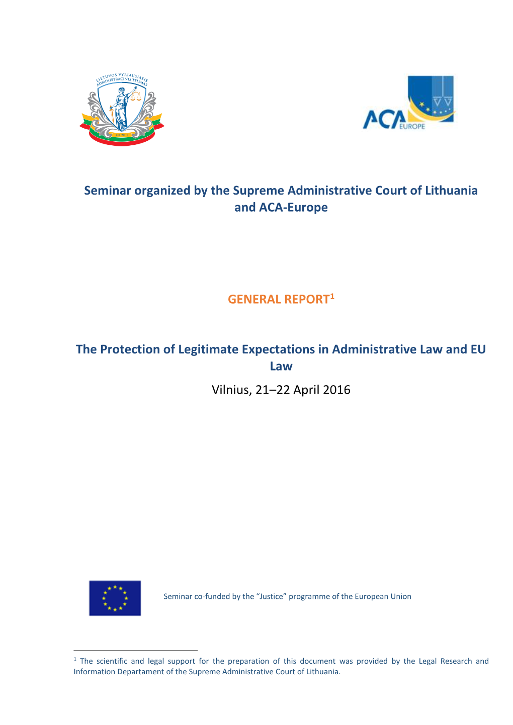 The Protection of Legitimate Expectations in Administrative Law and EU Law Vilnius, 21–22 April 2016