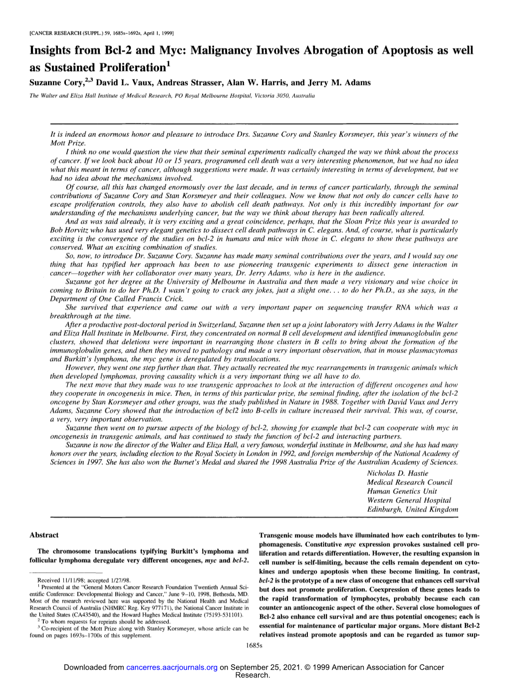 Malignancy Involves Abrogation of Apoptosis As Well As Sustained Proliferation 1 Suzanne Cory, 2'3 David L