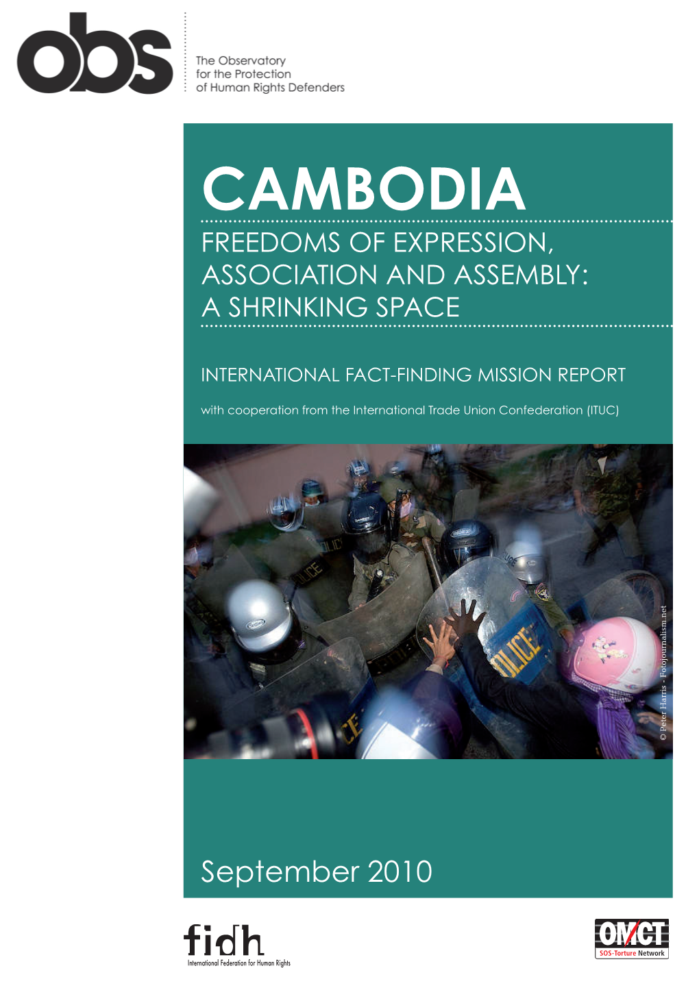 CAMBODIA: Freedoms of Expression, Association and Assembly: a Shrinking Space I