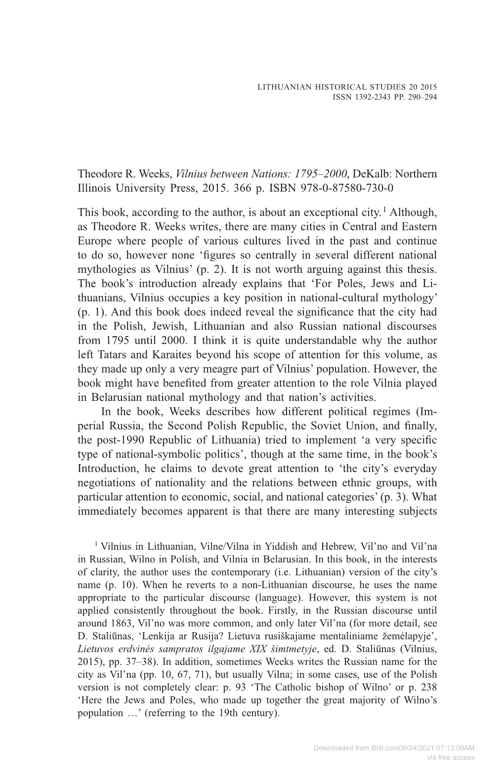 Theodore R. Weeks, Vilnius Between Nations: 1795–2000, Dekalb: Northern Illinois University Press, 2015