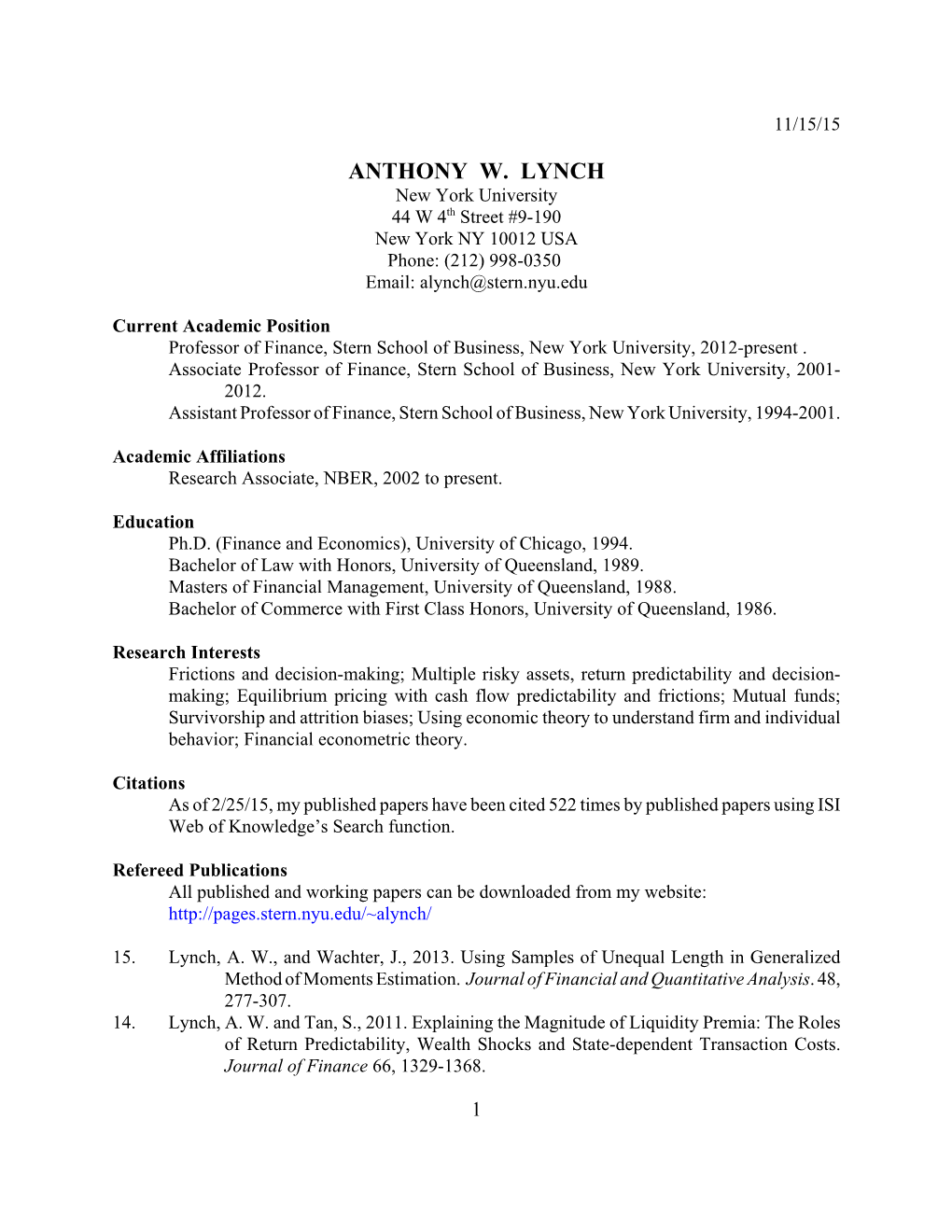 ANTHONY W. LYNCH New York University 44 W 4Th Street #9-190 New York NY 10012 USA Phone: (212) 998-0350 Email: Alynch@Stern.Nyu.Edu