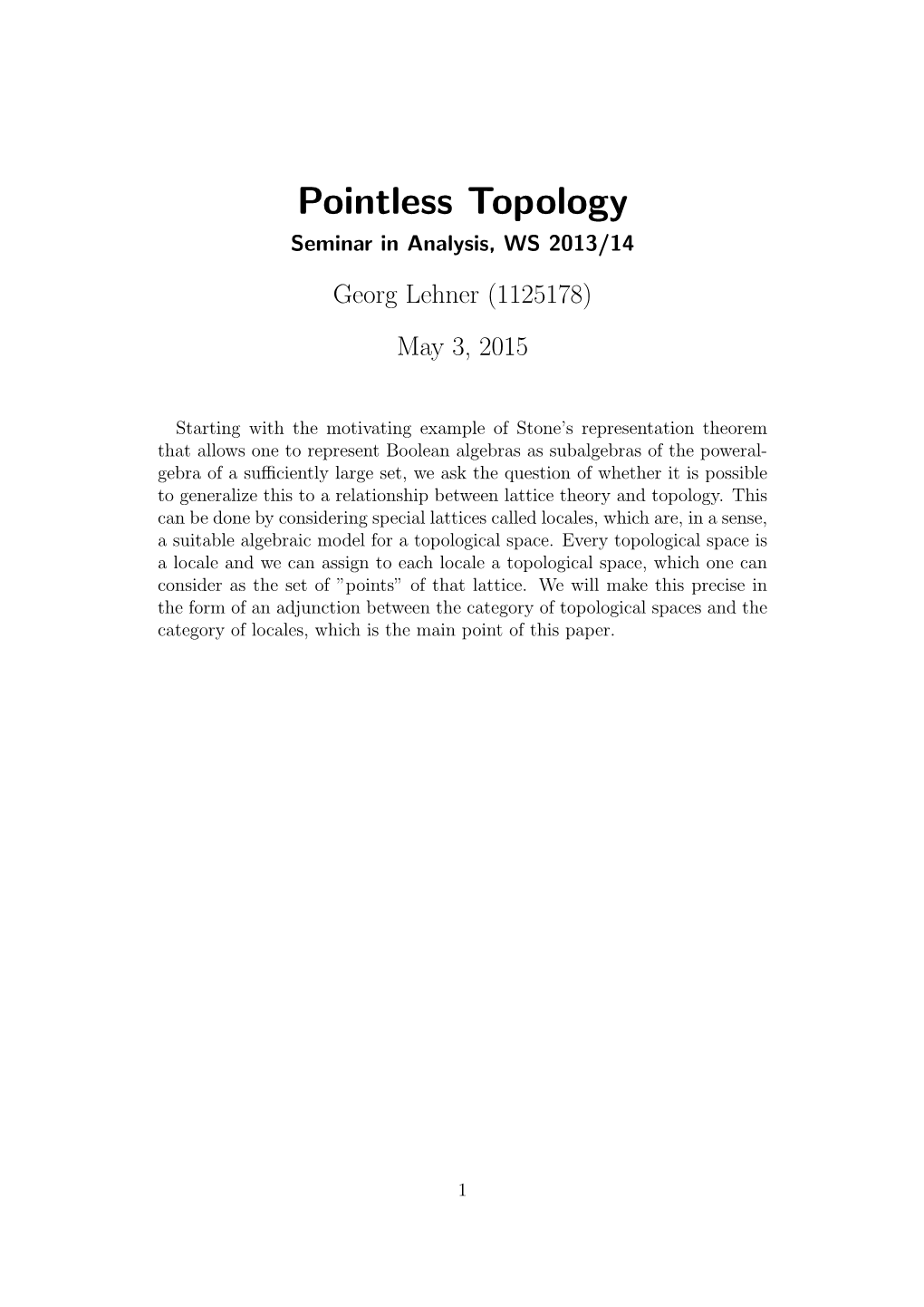Pointless Topology Seminar in Analysis, WS 2013/14 Georg Lehner (1125178) May 3, 2015