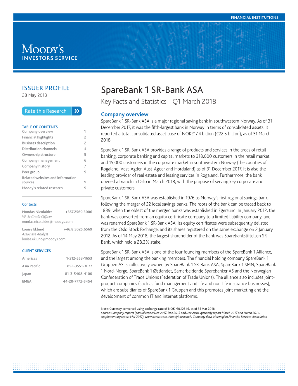 Sparebank 1 SR-Bank ASA 28 May 2018 Key Facts and Statistics - Q1 March 2018