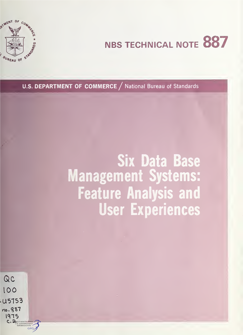 Six Data Base Management Systems : Feature Analysis and User Experiences