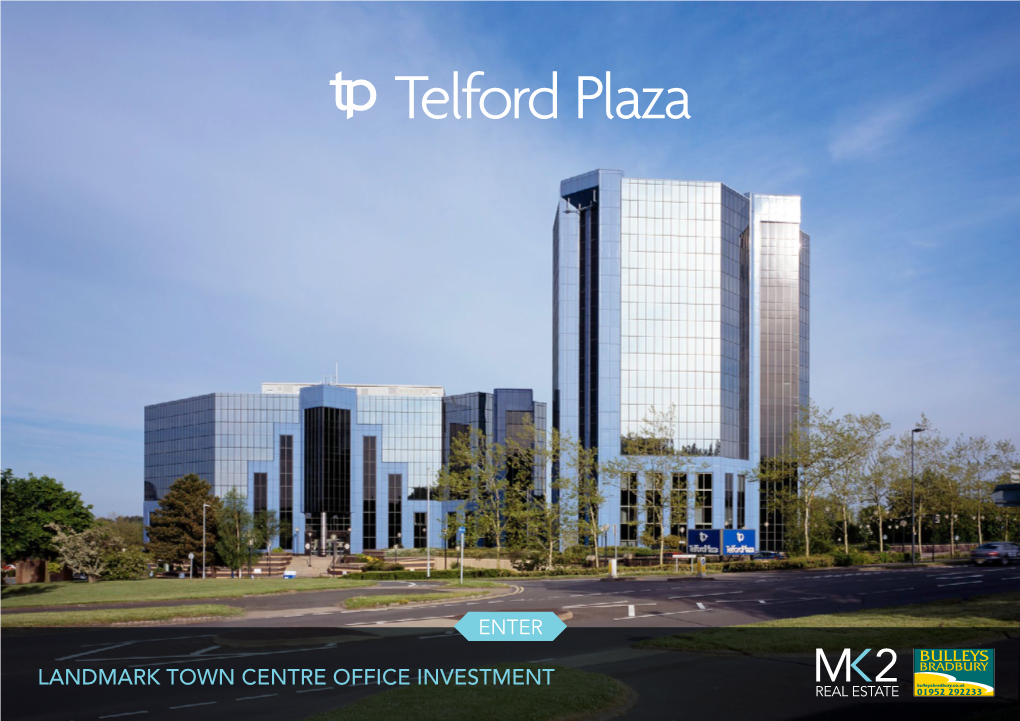 Landmark Town Centre Office Investment Telford Plaza // Ironmasters Way // Telford // TF3 4NT