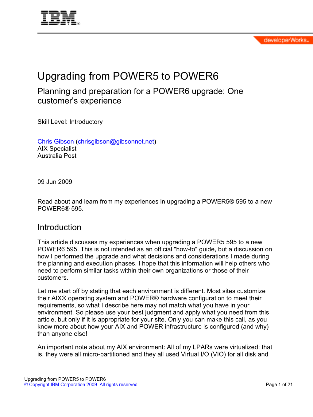 Upgrading from POWER5 to POWER6 Planning and Preparation for a POWER6 Upgrade: One Customer's Experience