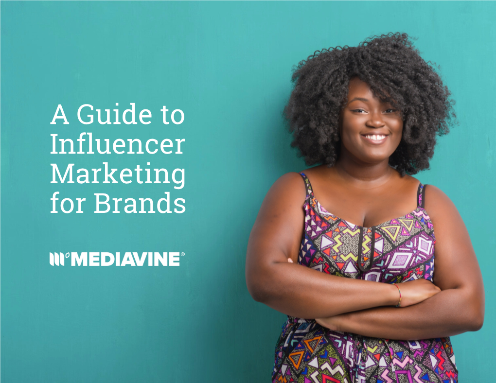 A Guide to Influencer Marketing for Brands