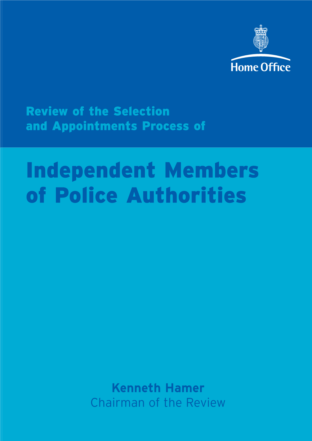 Police Authorities View of the Selection and Appointments Process of Independent Members Of