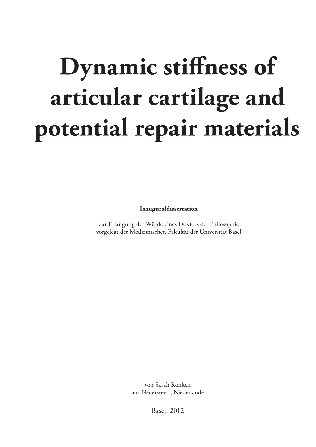 Dynamic Stiffness of Articular Cartilage and Potential Repair Materials