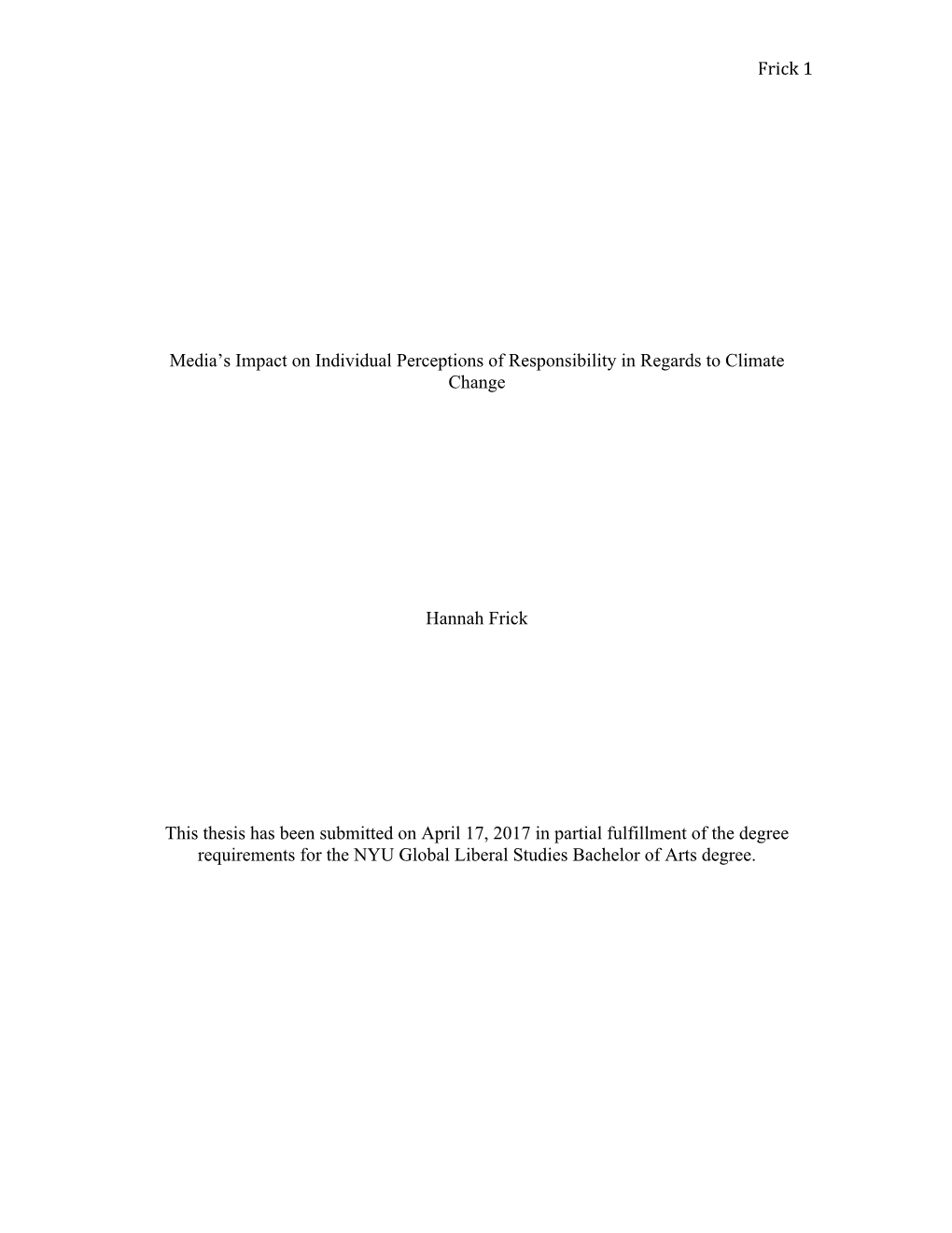 Frick 1 Media's Impact on Individual Perceptions of Responsibility In