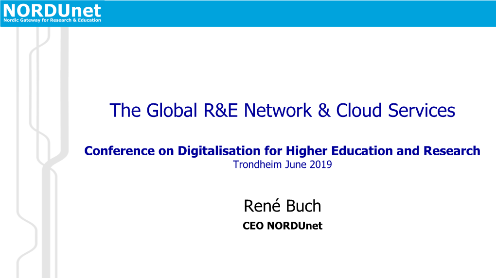 The Global R&E Network & Cloud Services