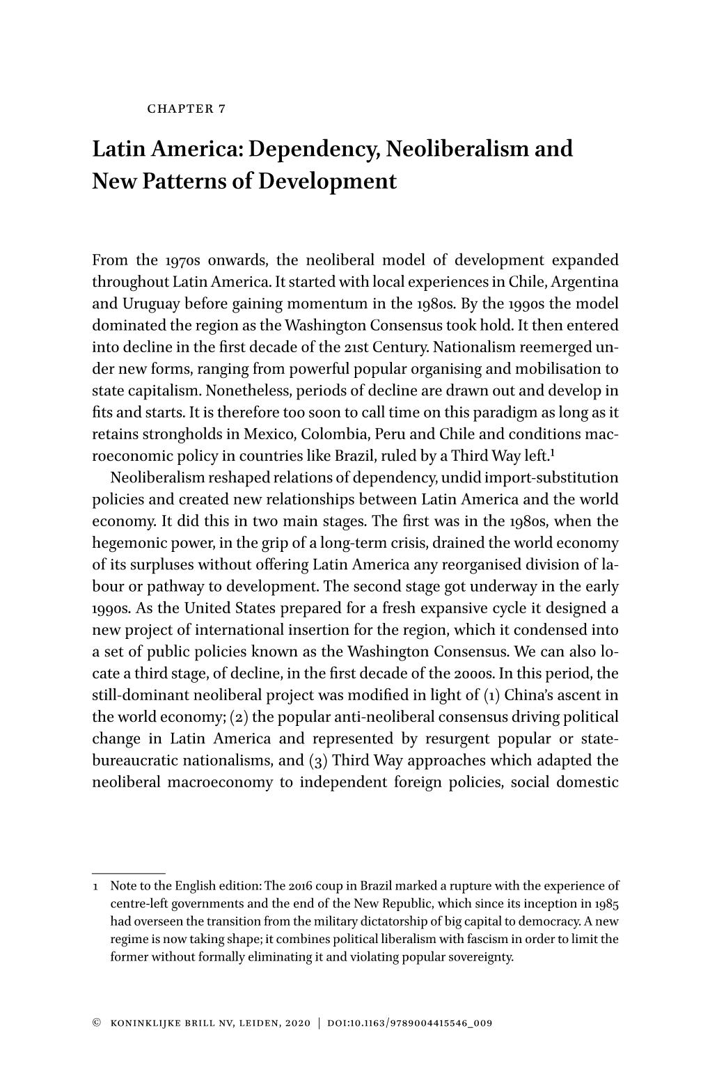 Latin America: Dependency, Neoliberalism and New Patterns of Development