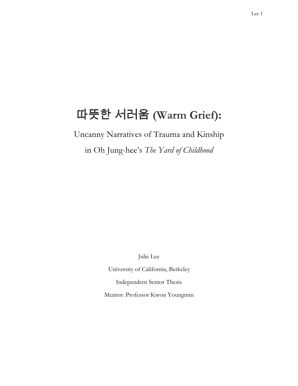 따뜻한 서러움 (Warm Grief): ​ Uncanny Narratives of Trauma and Kinship in Oh Jung-Hee’S the Yard of Childhood ​ ​