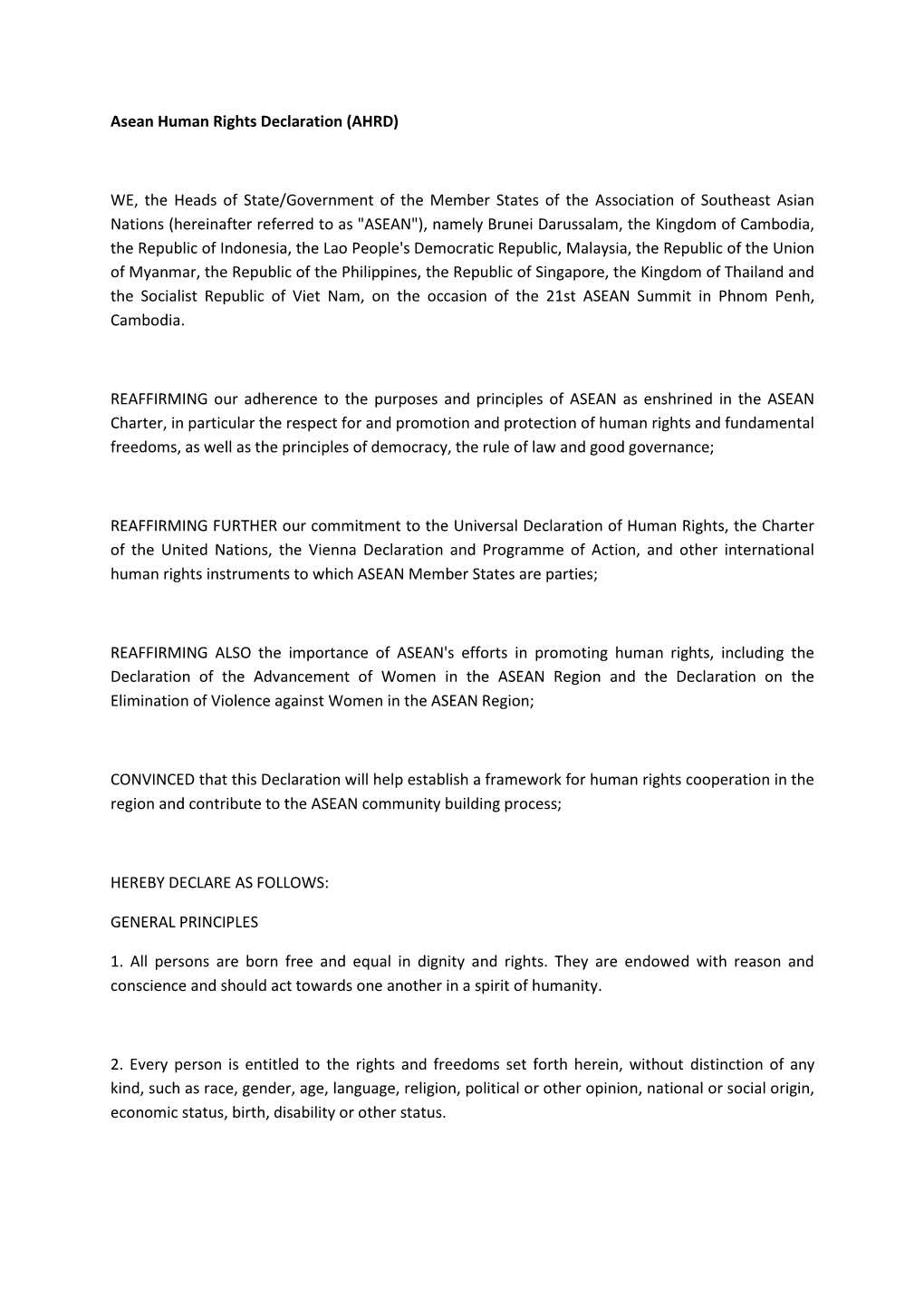 Asean Human Rights Declaration (AHRD) WE, the Heads of State/Government of the Member States of the Association of Southeast